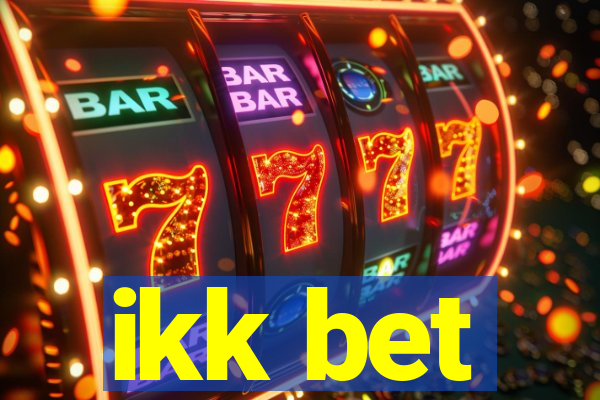 ikk bet
